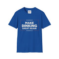 Make Dinking Great Again T-Shirt